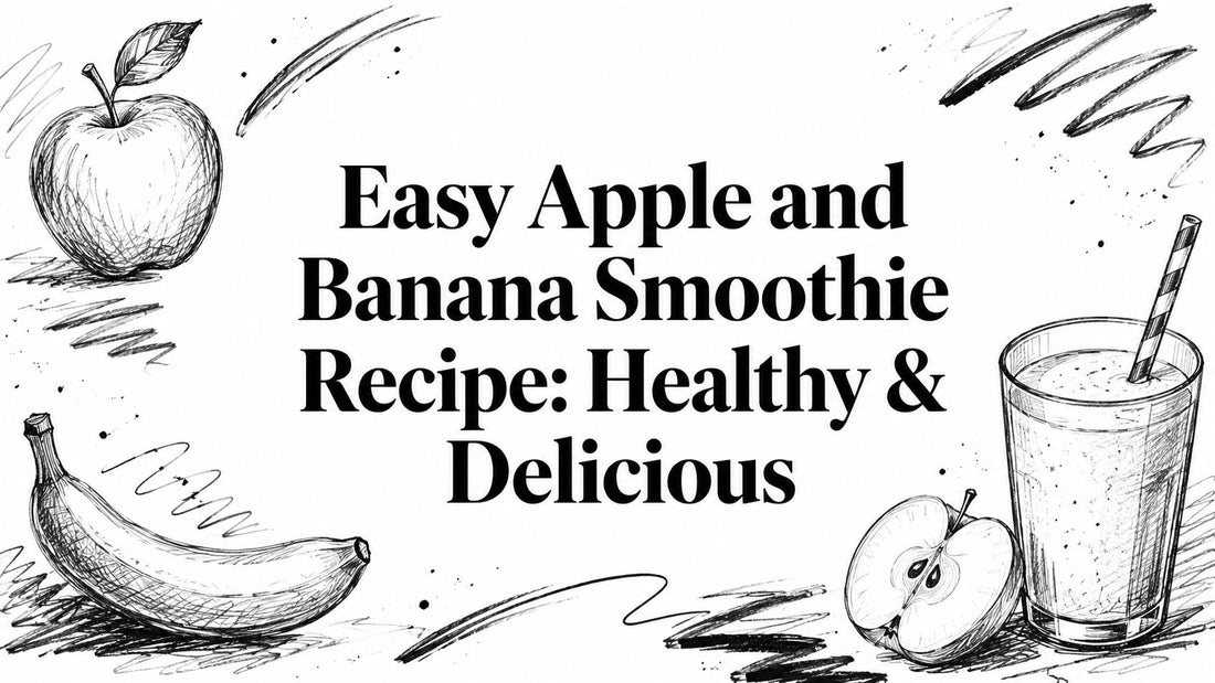 Easy Apple and Banana Smoothie Recipe: Healthy & Delicious