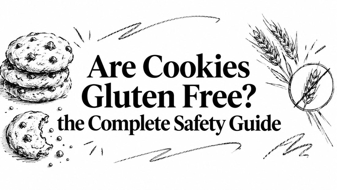 Are Cookies Gluten Free? the Complete Safety Guide