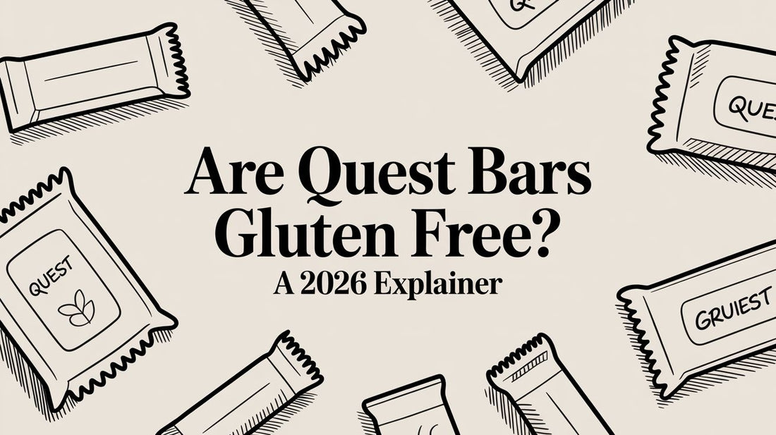 Are Quest Bars Gluten Free? A 2026 Explainer