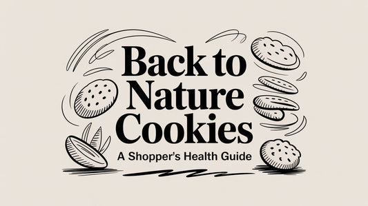 Back to Nature Cookies A Shopper's Health Guide