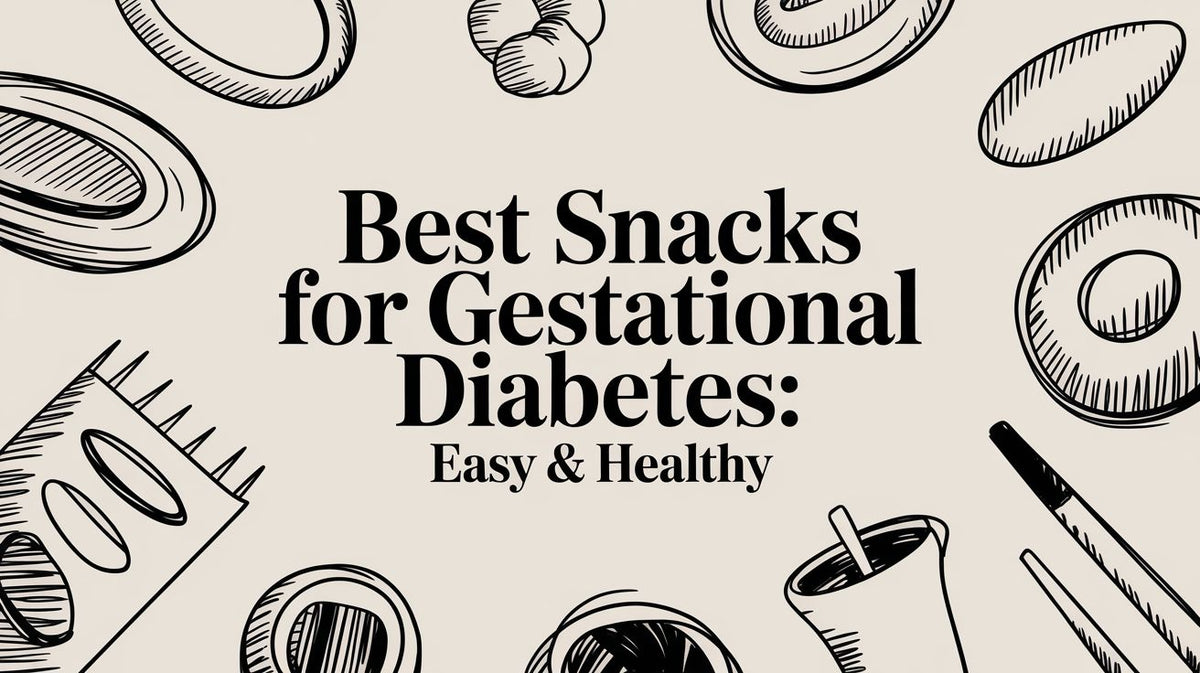 Black and white sketch of healthy foods and title Best Snacks for Gestational Diabetes Easy Healthy