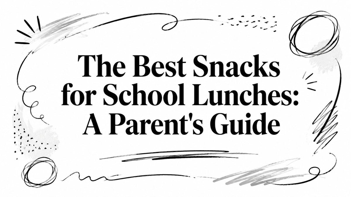 Black text The Best Snacks for School Lunches A Parents Guide with scribbled frame on white background