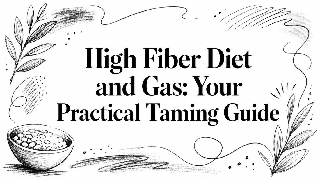 High Fiber Diet and Gas: Your Practical Taming Guide