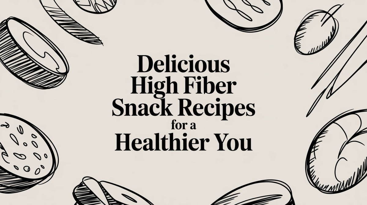 Delicious High Fiber Snack Recipes for a Healthier You title on a light background with line art of various snacks